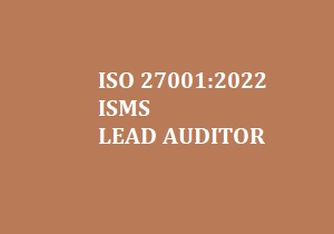 Information Security Lead Auditor Course on ISO 27001:2022 AUGUST 2025